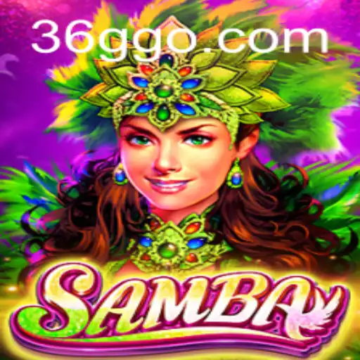 Discover the Exciting World of Samba and 36GG.COM